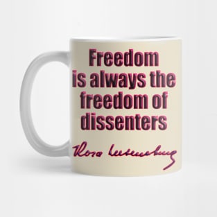 Rosa Luxemburg freedom Mug